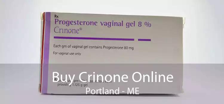 Buy Crinone Online Portland - ME