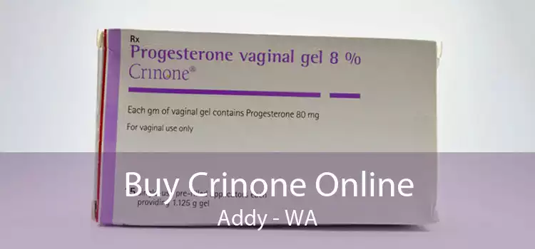 Buy Crinone Online Addy - WA
