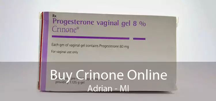Buy Crinone Online Adrian - MI