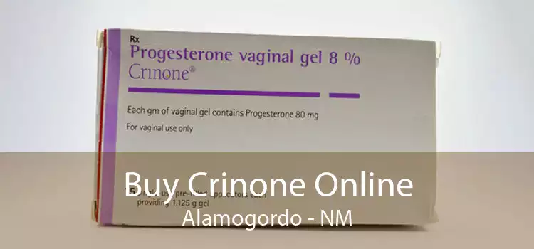Buy Crinone Online Alamogordo - NM