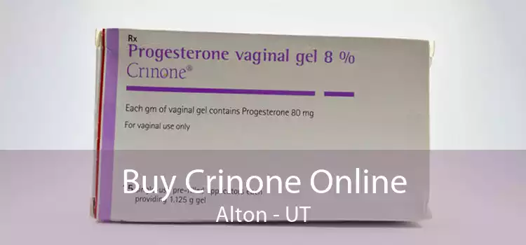Buy Crinone Online Alton - UT