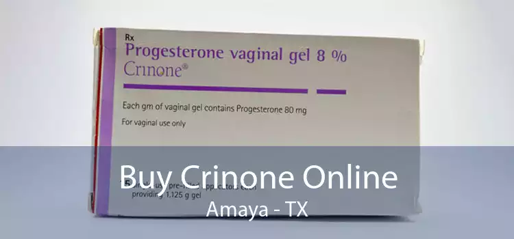 Buy Crinone Online Amaya - TX