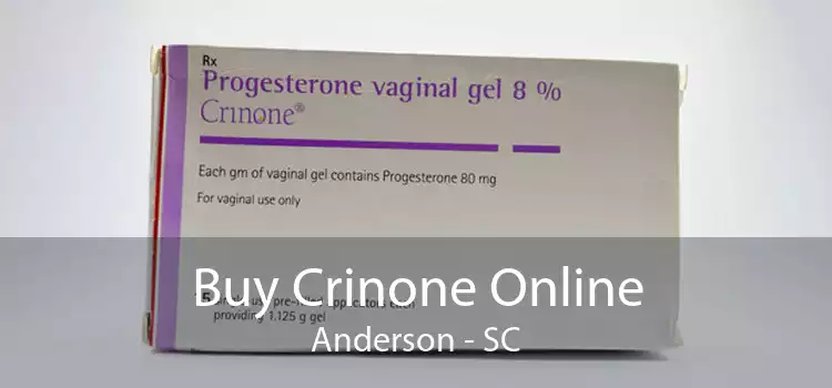 Buy Crinone Online Anderson - SC