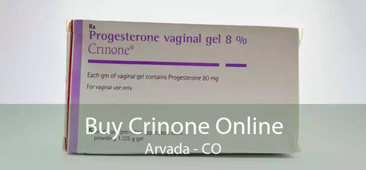 Buy Crinone Online Arvada - CO