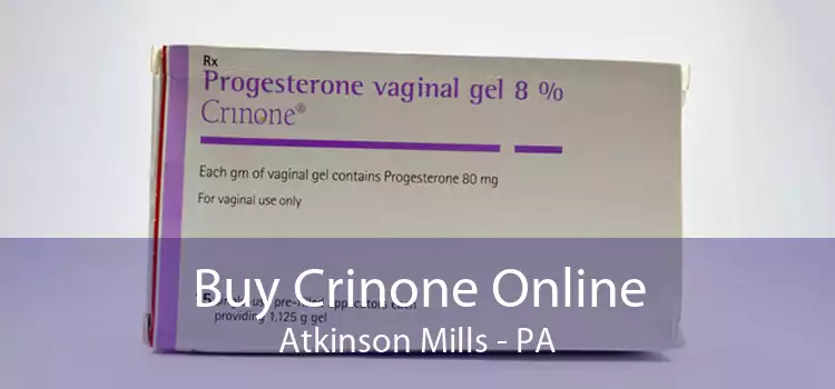 Buy Crinone Online Atkinson Mills - PA