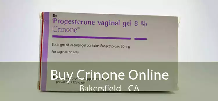 Buy Crinone Online Bakersfield - CA
