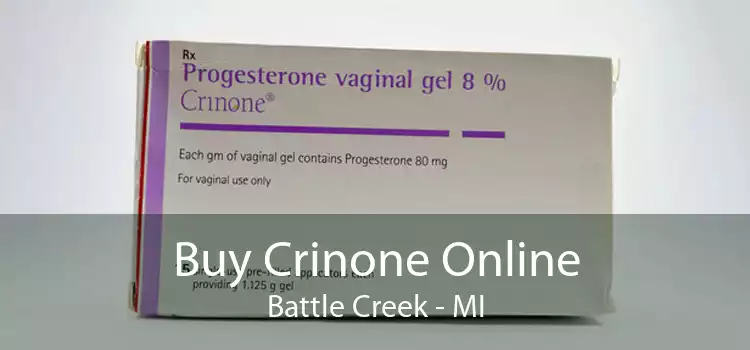 Buy Crinone Online Battle Creek - MI