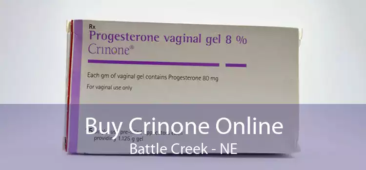 Buy Crinone Online Battle Creek - NE