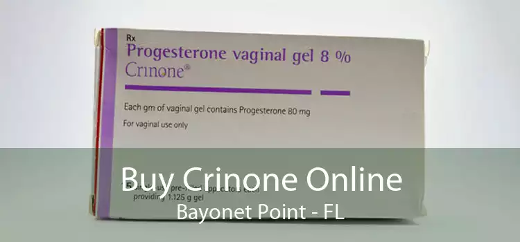 Buy Crinone Online Bayonet Point - FL