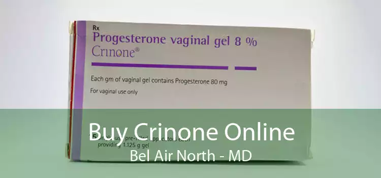 Buy Crinone Online Bel Air North - MD