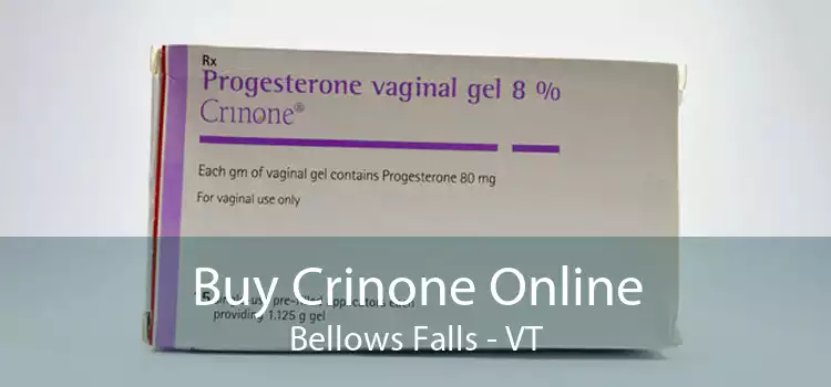 Buy Crinone Online Bellows Falls - VT