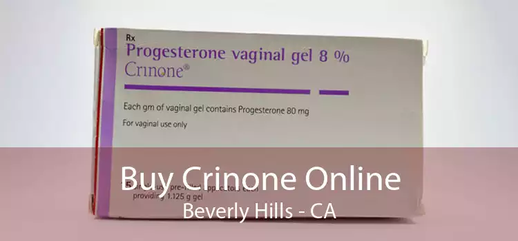 Buy Crinone Online Beverly Hills - CA
