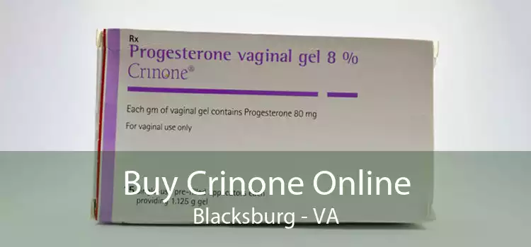 Buy Crinone Online Blacksburg - VA