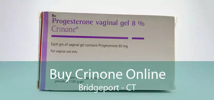 Buy Crinone Online Bridgeport - CT
