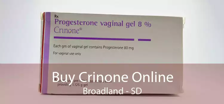 Buy Crinone Online Broadland - SD