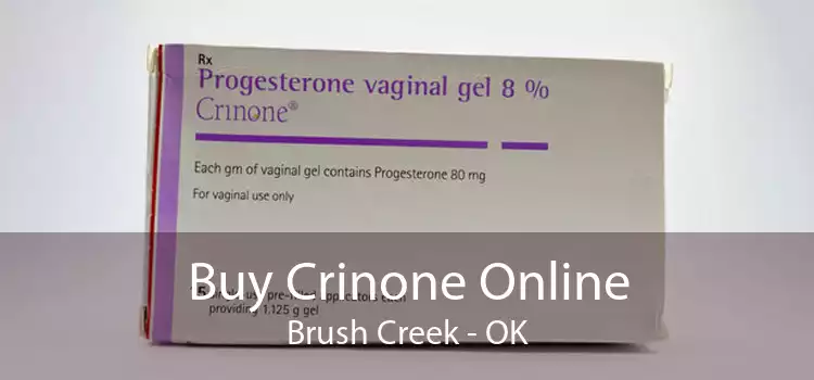 Buy Crinone Online Brush Creek - OK