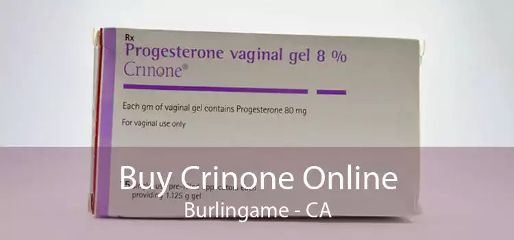 Buy Crinone Online Burlingame - CA