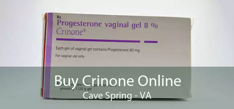 Buy Crinone Online Cave Spring - VA