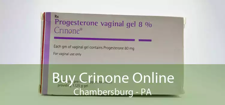 Buy Crinone Online Chambersburg - PA