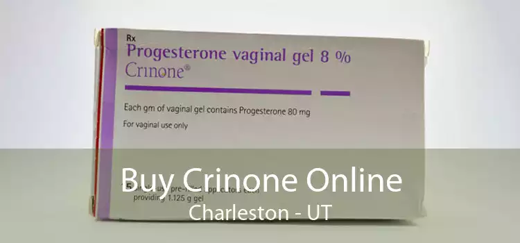 Buy Crinone Online Charleston - UT
