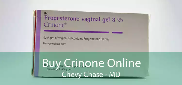Buy Crinone Online Chevy Chase - MD