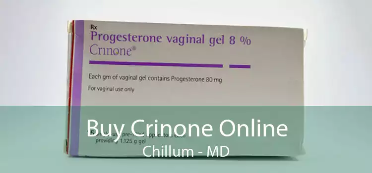 Buy Crinone Online Chillum - MD