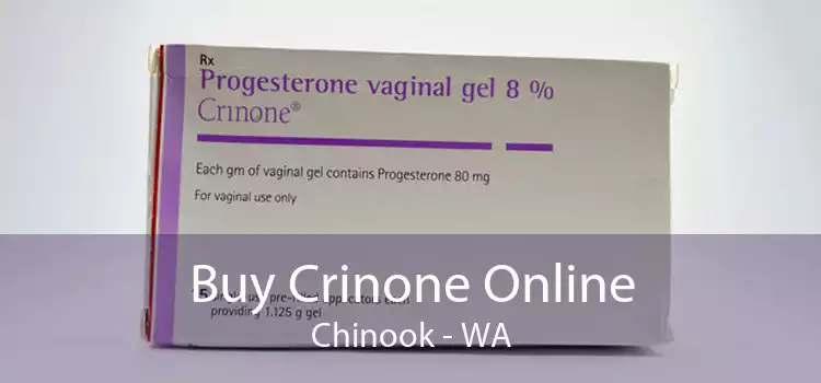 Buy Crinone Online Chinook - WA