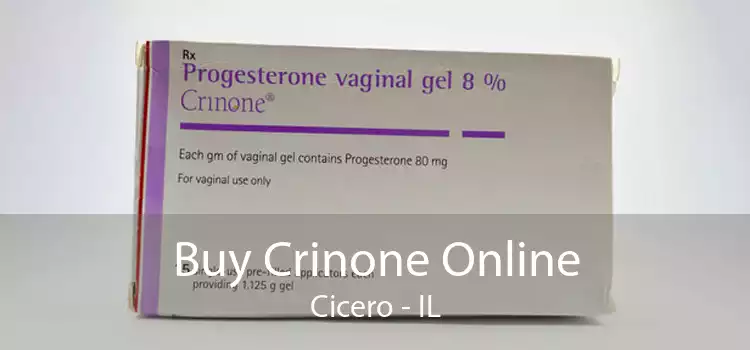 Buy Crinone Online Cicero - IL