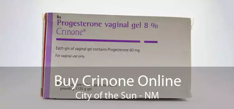 Buy Crinone Online City of the Sun - NM