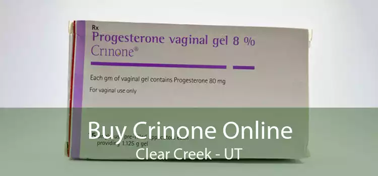 Buy Crinone Online Clear Creek - UT