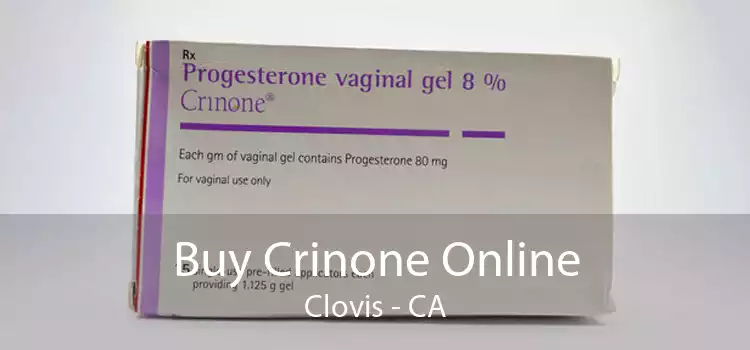 Buy Crinone Online Clovis - CA