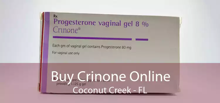Buy Crinone Online Coconut Creek - FL