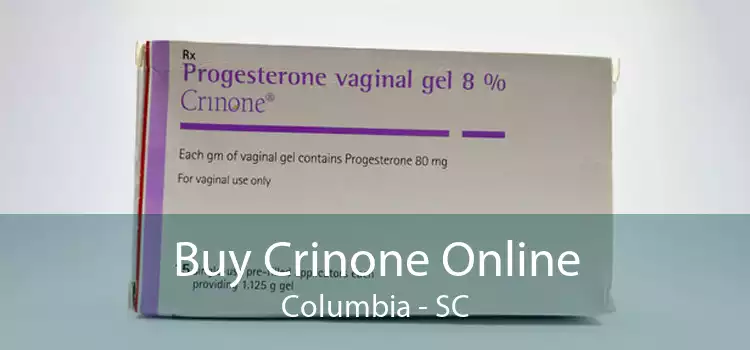 Buy Crinone Online Columbia - SC