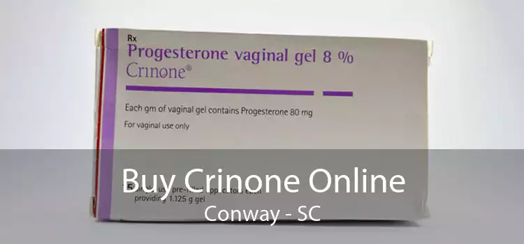 Buy Crinone Online Conway - SC