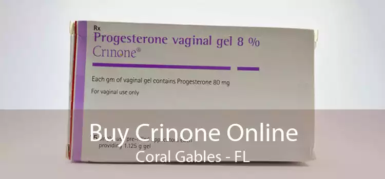 Buy Crinone Online Coral Gables - FL
