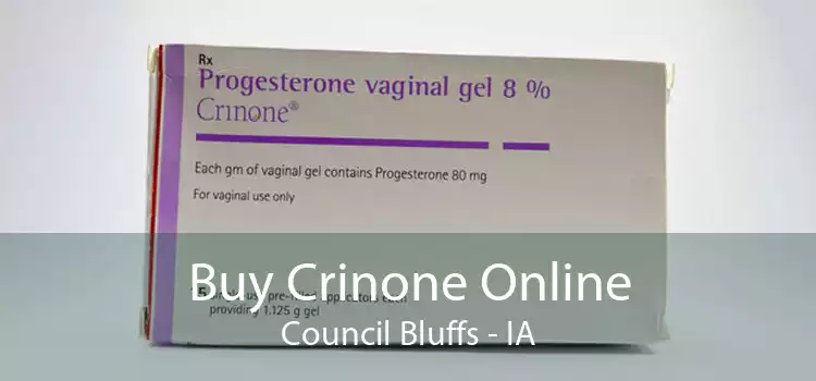 Buy Crinone Online Council Bluffs - IA
