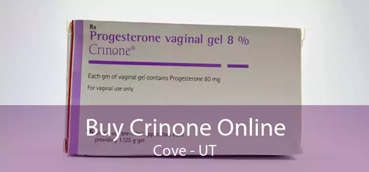 Buy Crinone Online Cove - UT