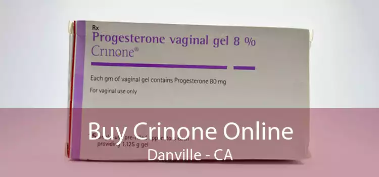 Buy Crinone Online Danville - CA