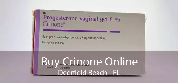 Buy Crinone Online Deerfield Beach - FL