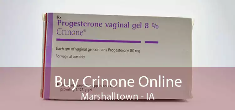 Buy Crinone Online Marshalltown - IA